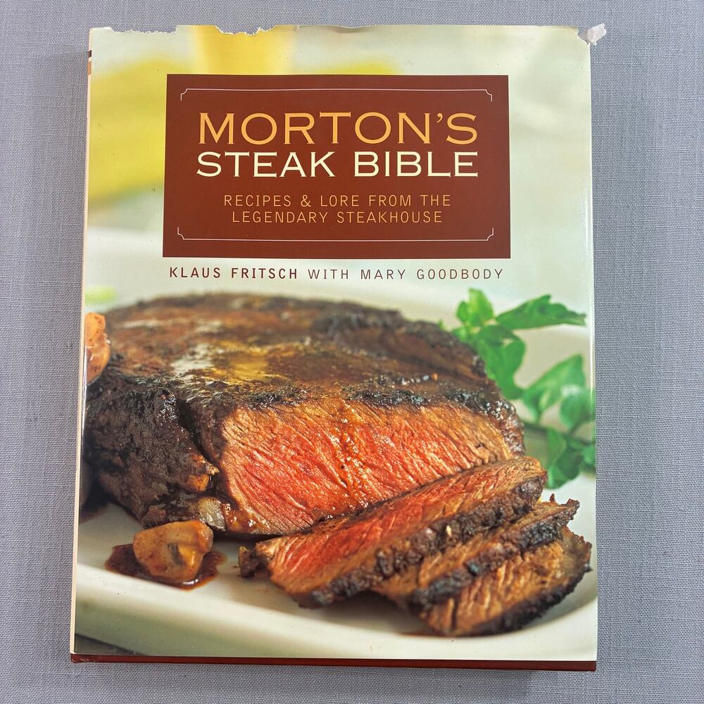 Morton’s Steak Bible Hardcover Cookbook Recipes & Lore Legendary Steakhouse